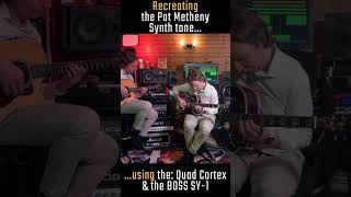 Recreating the Pat Metheny synth tone with Quad Cortex  BOSS SY1 [upl. by Pegma745]