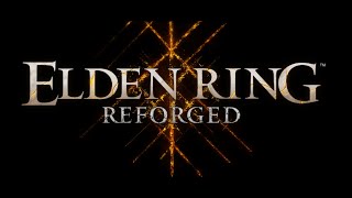 Elden Ring Reforged  Lets Play Episode 4 [upl. by Indys707]