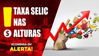 Taxa Selic 2024 nas Alturas  Minuto de Análise  Economia em Alerta [upl. by Hellman]