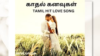 Song Title quotகாதல் கனவுகள்quot Kaadhal Kanavugal Tamil Filmy Style song 🌹🌹💘❤️ [upl. by Nuawtna]