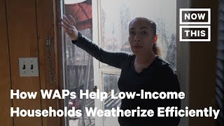 How WAP Programs Help LowIncome Households Weatherize Efficiently  NowThis [upl. by Erica]