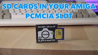 SD Cards in the Amiga PCMCIA slot  Digigear SD to CF adapter review [upl. by Winne]