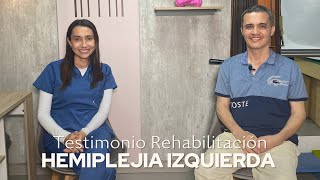 TESTIMONIO REHABILITACIÓN HEMIPLEJIA IZQUIERDA [upl. by Anilatac]