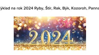 Výklad na rok 2024 Ryby Štír Rak Býk Kozoroh Panna [upl. by Aramen]