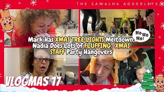 VLOGMAS 17 Marks XMAS TREE Meltdown Nadia The FLUFFERquot Works Her MAGIC amp XMAS Party Hangovers [upl. by Jeremie736]