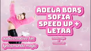 Adela Bors  Sofía  Speedy Up  Letra [upl. by Holly]