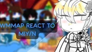 WMMAP react to Myn part 2 [upl. by Boggs466]