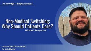 NonMedical Switching  Why Should Patients Care Michaels Perspective [upl. by Crescentia]