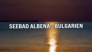 Reisetipp Sommerferien Urlaub im Seebad Albena  Bulgarien [upl. by Sukcirdor]