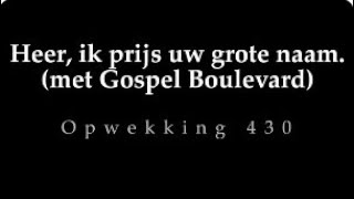 Opwekking 554 Mijn verlosser leeft met Gospel Boulevard [upl. by Kirchner]