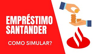 Empréstimo no Santander  Como Simular um Empréstimo Pessoal [upl. by Sayed731]