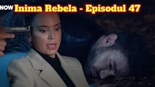 Inima Rebela  Episodul 47 în Romănă inimarebela [upl. by Avelin]