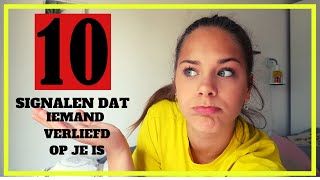 10 SIGNALEN DAT IEMAND VERLIEFD OP JE IS  Emma Keuven [upl. by Aimac]