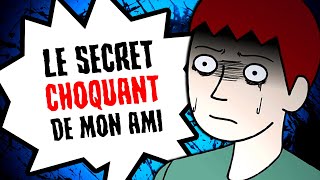 Le secret CHOQUANT de mon ami [upl. by Michael439]