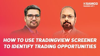 How to Use Tradingview Screener to Identify Trading Opportunities  Ep177  Samco [upl. by Shani]