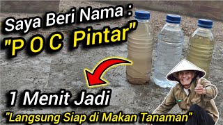 🔴 Begini Kalo Orang Pintar Bikin Pupuk Organik Cair POC PINTAR Semua Bahan ini Sudah Bentuk Ion [upl. by Aibsel707]