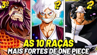 AS 10 RAÇAS MAIS FORTES DE ONE PIECE E SEUS PODERES EXPLICADOS [upl. by Bocaj415]