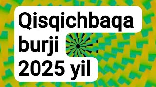 QISQICHBAQA burji 2025 yil🌻yulduzlar ruhiyatyangi yilyangi oʻyinbu juda qiziqgoroskop [upl. by Eilata]