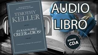 Parte 2 de 9  Audio Libro  ¿Es razonable creer en Dios  Timothy Keller apologética [upl. by Hsepid135]