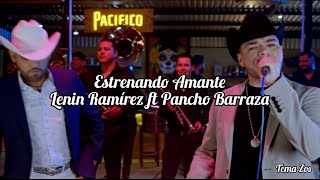 Estrenando Amante LETRA Lenin Ramírez ft Pancho Barraza [upl. by Stranger]