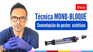 Técnica MonoBloqué cementación de postes estéticos [upl. by Anirbus]