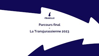 La Transju 2023  le parcours final dévoilé [upl. by Airda478]