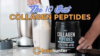 Collagen Peptides Top 10 Best Collagen Powders Video Reviews 2019 NEWEST [upl. by Tormoria]