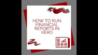 Running financial reports in Xero [upl. by Brigette]