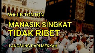 MANASIK SINGKAT LANGSUNG DARI MEKKAH [upl. by Yesnik]