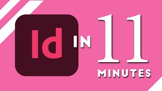 Learn Adobe InDesign in 11 MINUTES  Formatting Tools Layout Text Etc  2023 Beginner Basics [upl. by Aisined]