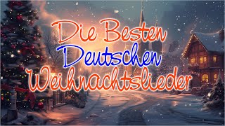 Die besten Weihnachtslieder 🎅🌲 Weihnachtshits aller Zeiten 🎁🎄 Christliche Weihnachtslieder [upl. by Slemmer855]