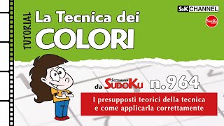 TUTORIAL – Tecnica dei COLORI Sudoku n20 di Settimana Sudoku 964 [upl. by Attelahs]