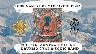 Tibetan Mantra Healing  Medicine Buddha Mantra  Drukmo Gyal amp The Sonic Project Band [upl. by Laurena233]