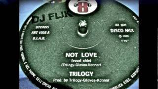 Trilogy  Not Love 1982 [upl. by Aralk]