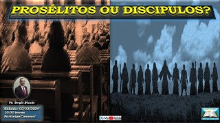 PROSÉLITOS OU DISCIPULOS [upl. by Nevanod]