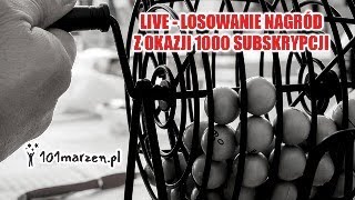 LIVE  LOSOWANIE NAGRÓD Z OKAZJI 1000 SUBSKRYPCJI  101marzenpl [upl. by Aniakudo]