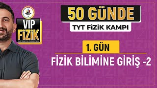 Fizik bilimine giriş konu anlatımı 2  50 Günde TYT Fizik Kampı  1Gün 2Video [upl. by Aihseuqal]