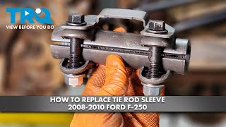 How to Replace Tie Rod Sleeve 20082010 Ford F250 [upl. by Hermie306]