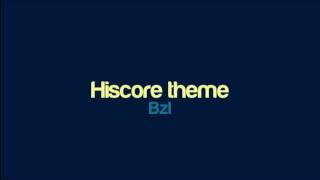 Bzl  Hiscore theme [upl. by Spalding454]