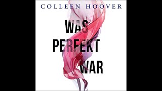 Kostenloses Hörbuch Colleen Hoover  Was perfekt war [upl. by Engen]