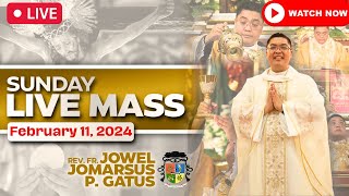 SUNDAY FILIPINO LIVE MASS TODAY II FEBRUARY 11 2024 II FR JOWEL JOMARSUS GATUS [upl. by Gudrin]