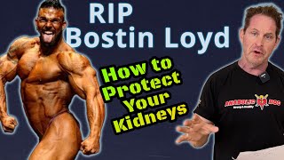 Bostin Loyd RIP  How to Protect Your Kidneys  Doctors Advice [upl. by Eire]