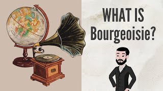 What is Bourgeoisie [upl. by Kingsly792]