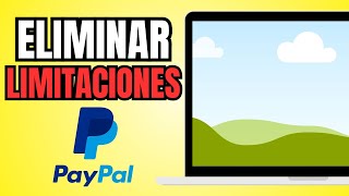 Eliminar Limitaciones Permanente de Paypal GUÍA COMPLETA [upl. by Isman831]