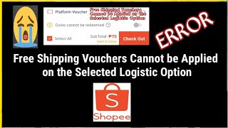 How to Fix Free Shipping Vouchers Cannot be Applied on the Selected Logistic Option Error Fixed [upl. by Trefor154]