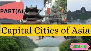 ASIAN CAPITALS  Learn Countries and Capital Cities of Asia Capital cities of Asia asia capital [upl. by Renner]