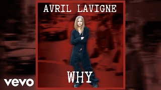 Avril Lavigne  Why Official Audio [upl. by Anu]