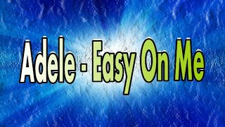 Adele  Easy On Me Official Music [upl. by Aubry430]