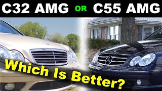 C32 AMG or C55 AMG  Which Is Better To Own  W203 AMG Comparison [upl. by Lamrej227]