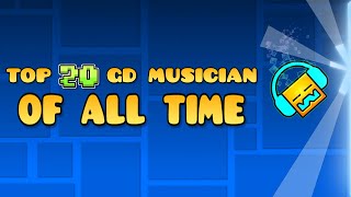 My Top 20 Best Geometry Dash Musician Of All Time [upl. by Orimisac]